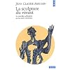 La Sculpture du vivant. Le suicide cellulaire ou la mort cr�atrice