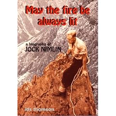 May the Fire be Always Lit: Biography of Jock Nimlin (EP Biographies of Mountaineers)