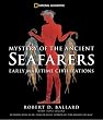 Mystery of the Ancient Seafarers: Ancient Maritime Civilzation