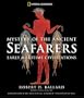 Mystery of the Ancient Seafarers: Ancient Maritime Civilzation