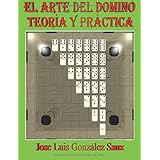 el arte del domino teoria y practica spanish edition