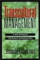 Transcultural Management: A New Approach for Global Organizations (Jossey Bass Business and Management Series)