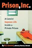 Prison, Inc.: A Convict Exposes Life Inside a Private Prison (Alternative Criminology)