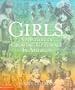 Girls: A History of Growing Up Female in America