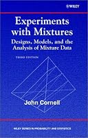 Experiments with Mixtures: Designs, Models, and the Analysis of Mixture Data (Wiley Series in Probability and Statistics)