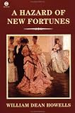 A Hazard of New Fortunes (The World's Classics)