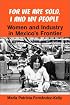 For We are Sold, I and My People (Suny Series in the Anthropology of Work)