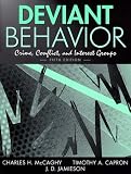 Deviant Behavior: Crime, Conflict, and Interest Groups (5th Edition)