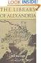 The Library of Alexandria: Rediscovering the Cradle of Western Culture