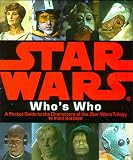 Star Wars Who's Who: A Pocket Guide to the Characters of the Star Wars Trilogy (Star Wars)