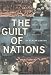 Guilt of Nations: Restitution and Negotiating Historical Injustices