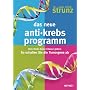Das neue Anti-Krebs-Programm: Dem Krebs keine Chan&hellip von Ulrich Strunz