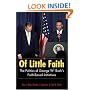 Of Little Faith: The Politics of George W. Bush's Faith-Based Initiatives (Religion and Politics Series (Georgetown University).)