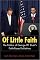 Of Little Faith: The Politics of George W. Bush's Faith-Based Initiatives (Religion and Politics Series (Georgetown University).)