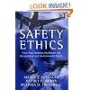 Safety Ethics: Cases From Aviation, Healthcare And Occupational And Environmental Health