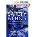 Safety Ethics: Cases From Aviation, Healthcare And Occupational And Environmental Health