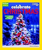 Holidays Around The World: Celebrate Christmas: With Carols, Presents, and Peace