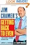 Jim Cramer's Getting Back to Even