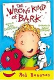 The Wrong Kind of Bark (Red Bananas)