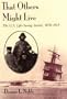 That Others Might Live: The U.S. Life-Saving Service, 1878-1915