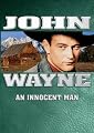 John Wayne: An Innocent Man