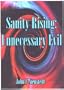 Sanity Rising: About Unnecessary Evil and Excelling in the 21st Century