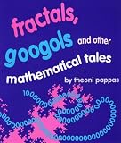 Fractals, Googols, and Other Mathematical Tales