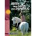 Reiten ohne Sattel und Zaumzeug: �ber Trauen und Vertrauen - Das Pegasus-System