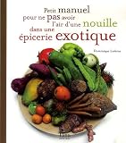Revue Editions Tana  / Petit manuel pour ne pas avoir l'air d'une nouille dans une épicerie exotique