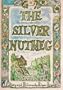 The Silver Nutmeg: The Story of Anna Lavinia and Toby
