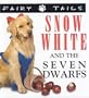 Fairytails: Snow White and the Seven Dwarfs: Dog-Eared Renditions of the Classics