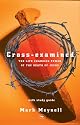 Cross-examined: The Life-changing Power of the Death of Jesus: With Study Guide