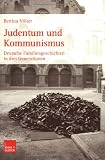 Judentum und Kommunismus: Deutsche Familiengeschichten in drei Generationen - Bettina V�lter
