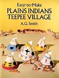 Easy-to-Make Plains Indians Teepee Village