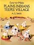 Easy-to-Make Plains Indians Teepee Village (Dover Children's Activity Books)