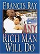 Any Rich Man Will Do