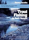 Trout Fishing in North Georgia: A Comprehensive Guide to Public Streams and Rivers