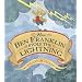 How Ben Franklin Stole the Lightning