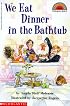 We Eat Dinner In The Bathtub (level 2) (Hello Reader)