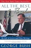 All the Best, George Bush: My Life in Letters and Other Writings