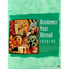 Academic Year Abroad 1998-99: The Most Complete Guide to Planning Academic Year Study Abroad