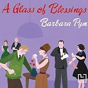 A Glass of Blessings | [Barbara Pym]