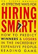 45 Effective Ways for Hiring Smart! : How to Predict Winners and Losers in the Incredibly Expensive People-Reading Game
