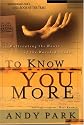 To Know You More: Cultivating the Heart of the Worship Leader