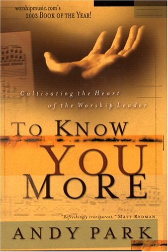 To Know You More: Cultivating the Heart of the Worship Leader under Leadership in The Books Store