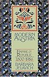 Modern Austria: Empire and Republic, 1815-1986 Barbara Jelavich