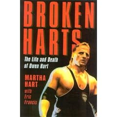 Broken Harts: The Life and Death of Owen Hart