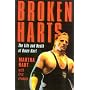 Broken Harts: The Life and Death of Owen Hart