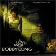 A Love Song for Bobby Long