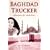 Baghdad Trucker: Adventures of a Truck Driver